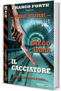 Il cacciatore: 3 (The Tube Exposed)