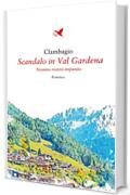 Scandalo in Val Gardena: Nessuno resterà impunito