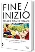 Fine / Inizio: Edizione essenziale di "La fine è il mio inizio"