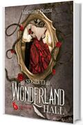 I segreti di Wonderland Hall (Wonderland Series - Romanzi Vittoriani Vol. 1)