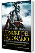 L'onore del legionario. Il trionfo dell'impero Saga (Il tironfo dell'impero Vol. 2)