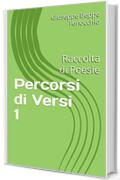 Percorsi di Versi 1: Raccolta di Poesie (Mi piace scrivere by Beppe Fenocchio Vol. 4)