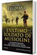 L'ultimo soldato di Mussolini