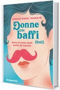 Donne coi baffi (finti): Storie di eroine ribelli vestite da maschio