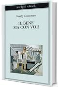 Il bene sia con voi! (Biblioteca Adelphi Vol. 572)