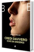 Credi davvero (che sia sincero)