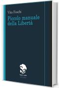 Piccolo manuale della libertà