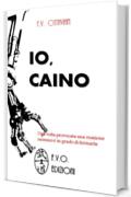 Io, Caino