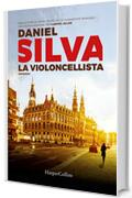 La violoncellista: Una missione per Gabriel Allon