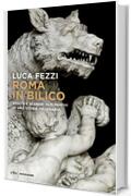 Roma in bilico: Svolte e scenari alternativi di una storia millenaria