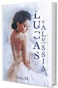 Lucas e Alessia - The wedding: #TheKaneweddingsNovels