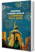 La carrozza della Santa (Le indagini del vicequestore Vanina Guarrasi Vol. 6)