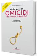 Omicidi in pausa pranzo: CHI UCCIDE GLI IMPIEGATI?