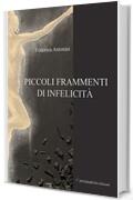 Piccoli frammenti di infelicità