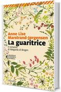 La guaritrice (Il romanzo di Ildegarda di Bingen Vol. 1)