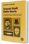 Grandi gialli della storia: Un'indagine storica e scientifica da Jack lo Squartatore ai delitti del Mostro di Firenze (I libri di Massimo Polidoro)