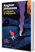 La signora di Reykjavík (Trilogia di Hulda Vol. 1)