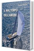 Il maltempo dell'amore: 14 (Giallo, Thriller & Noir)