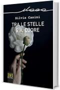 Tra le stelle e il cuore