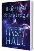 Il destino della strega (The Mythean Arcana Edizione Italiana Vol. 7)