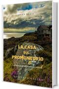 LA CASA SUL PROMONTORIO: Le indagini di Richard Green