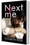 Next to me
