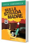 SULLA STRADA MADRE