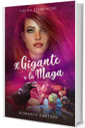 Il Gigante e la Maga: Romance Fantasy: Vol. 5 (Le Streghe di Villacorta)