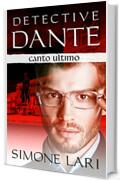 Detective Dante - Canto ultimo