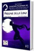 Progenie della Luna. Licantropi Filantropi #1