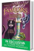 The Familiars. Il cerchio degli eroi