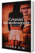 Cremisi Incandescente (I Diari di Giada Vol. 3)