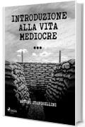 Introduzione alla vita mediocre