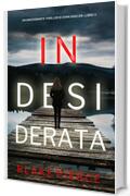 Indesiderata (Un emozionante thriller di Cora Shields—Libro 2)