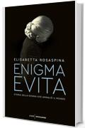 Enigma Evita: Storia della donna che ammaliò il mondo