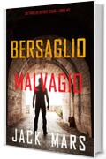 Bersaglio malvagio (Un thriller di Troy Stark—Libro #3)