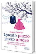 Questo pazzo pazzo amore