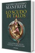 Lo scudo di Talos. Edizione illustrata