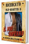 Il mio Inferno: Non è bene mentire. È meglio affrontare la verità. (Old-Quarter (IT) Vol. 2)