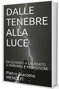 DALLE TENEBRE ALLA LUCE: DA SCHIAVO A LAUREATO A HARVARD E PROFESSORE (Schiavitù)