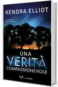 Una verità compassionevole (Mercy Kilpatrick Vol. 2)