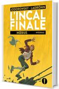 L'INCAL FINALE. INTEGRALE