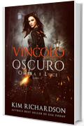 Vincolo Oscuro (Ombra e Luce Vol. 2)