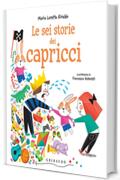 Le sei storie dei capricci