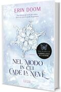 Nel modo in cui cade la neve