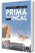 Prima dell'Incal. Integrale