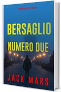 Bersaglio numero due (Il gioco della spia—Libro #2)