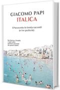 Italica: Il Novecento in trenta racconti (e tre profezie)