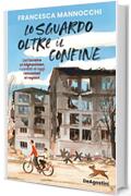 Lo sguardo oltre il confine: Dall’Ucraina all’Afghanistan, i conflitti di oggi raccontati ai ragazzi
