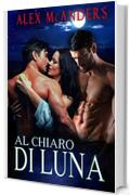 Al Chiaro di Luna: Romanzo Bisessuale MMF